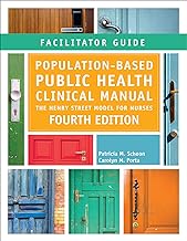 Facilitator Guide for Population-based Public Health Nursing Clinical Manual