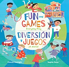 Fun and Games/ Diversión y juegos: Everyday Play/ ¡a Diario!