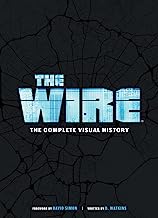 The Wire: The Complete Visual History