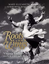 Roots and Wings: Virginia Tanner's Dance Life and Legacy