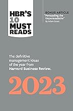 Hbr's 10 Must Reads 2023: The Definitive Management Ideas of the Year from Harvard Business Review