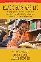 Black Boys are Lit: Engaging PreK-3 Gifted and Talented Black Boys Using Multicultural Literature and Ford’s Bloom-Banks Matrix