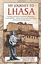 My Journey to Lhasa: The Personal Story of the Only White Woman Who Succeeded in Entering the Forbidden City