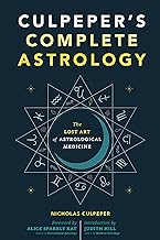 Culpeper's Complete Astrology: The Lost Art of Astrological Medicine