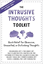 The Intrusive Thoughts Toolkit: Quick Relief for Obsessive, Unwanted, or Disturbing Thoughts