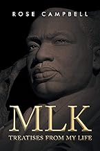 MLK: Treatises From My Life