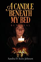 A Candle Beneath My Bed: Betrayal
