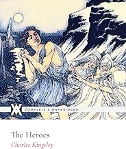 The Heroes: With Sixty Illustrations