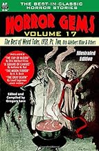 Horror Gems, Vol. Seventeen, The Best of Weird Tales, 1923, Pt. Two