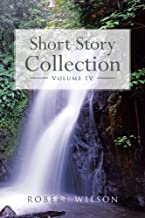 Short Story Collection: Volume IV