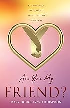 Are You My Friend?: A gentile guide to becoming the best friend you can be (0)