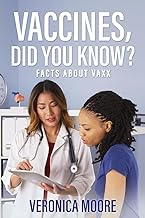 Vaccines, Did You Know?: Facts about Vaxx: 0