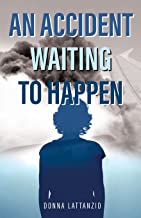 An Accident Waiting to Happen: A gripping, psychological thriller with a shocking twist