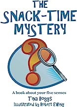 The Snack-time mystery: A book about your five senses