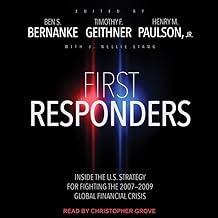 First Responders: Inside the U.s. Strategy for Fighting the 2007-2009 Global Financial Crisis - Library Edition