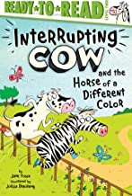 Interrupting Cow and the Horse of a Different Color: Ready-to-Read Level 2