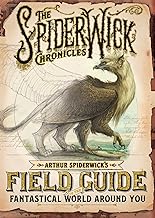 Arthur Spiderwick's Field Guide to the Fantastical World Around You