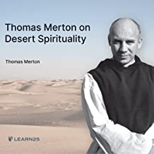 Thomas Merton on Desert Spirituality