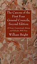 The Canons of the First Four General Councils, Second Edition