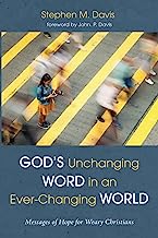 God's Unchanging Word in an Ever-Changing World: Messages of Hope for Weary Christians