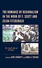 The Romance of Regionalism in the Work of F. Scott and Zelda Fitzgerald: The South Side of Paradise