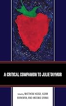 A Critical Companion to Julie Taymor
