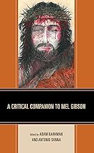 A Critical Companion to Mel Gibson