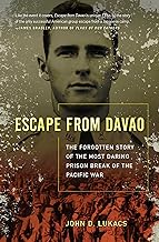 Escape from Davao: The Forgotten Story of the Most Daring Prison Break of the Pacific War
