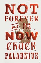 Not Forever, but for Now: A Novel