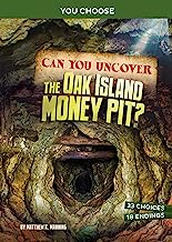 Can You Uncover the Oak Island Money Pit?: An Interactive Treasure Adventure