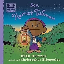 Soy Harriet Tubman / I am Harriet Tubman (Gente común y corriente que cambió el mundo / Ordinary People Change the World) - Spanish Edition