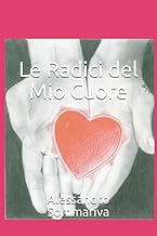 Le Radici del Mio Cuore