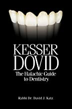 Kesser Dovid: The Halachic Guide to Dentistry
