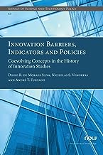 Innovation Barriers, Indicators and Policies: Coevolving Concepts in the History of Innovation Studies
