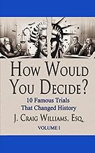 How Would You Decide: 1