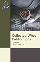 Collected Wheel Publications: Volume 5 - Numbers 61 – 75