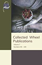 Collected Wheel Publications: Volume 7 - Numbers 90 – 100