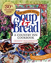 Dairy Hollow House Soup & Bread: A Country Inn Cookbook