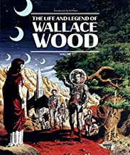 The Life and Legend of Wallace Wood: 2
