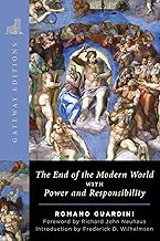 The End of the Modern World: With Power and Responsibility