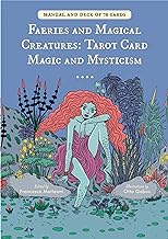 Faeries and Magical Creatures: Tarot Card Magic and Mysticism 78 Tarot Cards and Guidebook