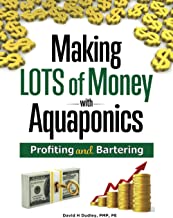 Making LOTS of MONEY with Aquaponics: Profiting and Bartering