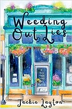 Weeding Out Lies: A Texas Flower Farmer Cozy Mystery: 1