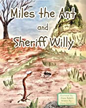 Miles the Ant and Sheriff Willy
