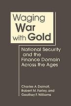 Waging War With Gold: National Security and the Finance Domain Across the Ages