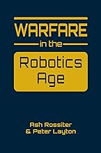 Warfare in the Robotics Age