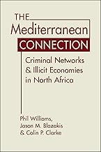 The Mediterranean Connection: Criminal Networks and Illicit Economies in North Africa