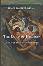 The Lord of History: An Essay on the Mystery of History