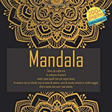 Libro da colorare Mandala - In materia d'amore - matti sono quelli con più esperienza. In amore non si chiede mai al sano di mente, - sani di mente amano in modo saggio, che è come non aver mai amato.