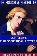 Schiller's Philosophical Letters (Esprios Classics)